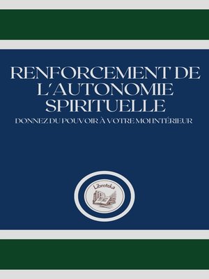 cover image of RENFORCEMENT DE L'AUTONOMIE SPIRITUELLE